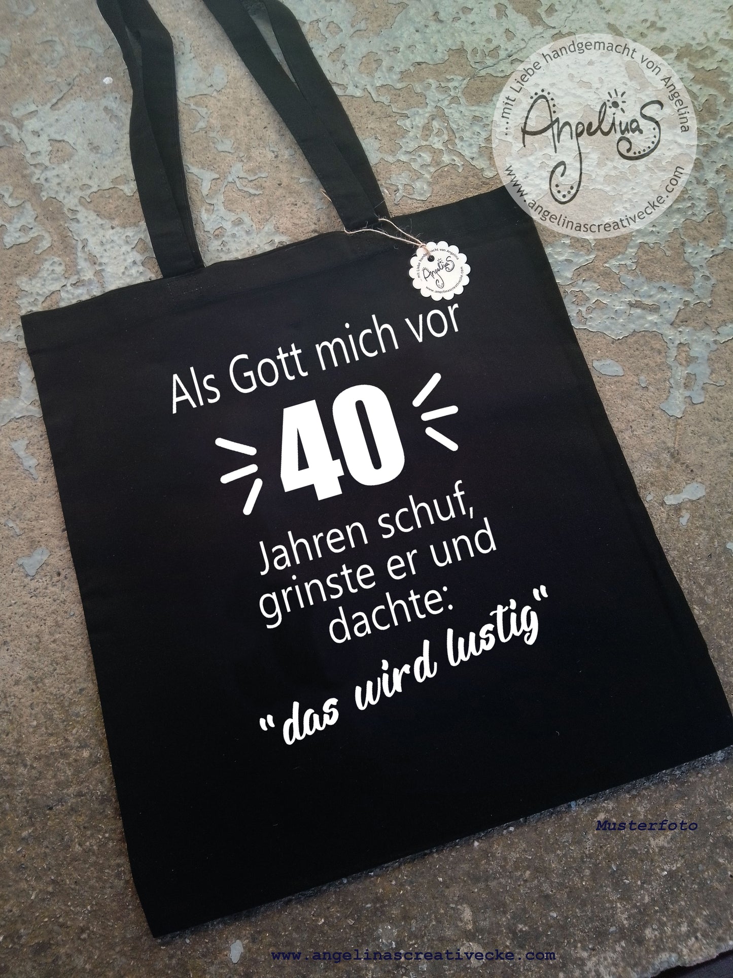 EinkaufsBeutel 40. Geburtstag "Als Gott mich schuf"  BaumwollBeutel