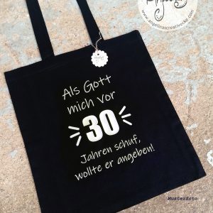 30. Geburtstag "Gott wollte angeben"  BaumwollBeutel