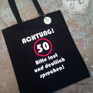 50. Geburtstag "laut und deutlich sprechen"  BaumwollBeutel