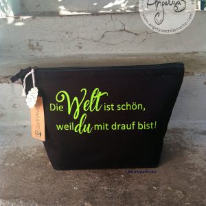 Kulturbeutel klein "Die Welt ist schön, weil du mit drauf bist" Baumwolle