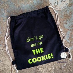 TurnBeutel lustig "don´t go me on the cookie" BaumwollBeutel