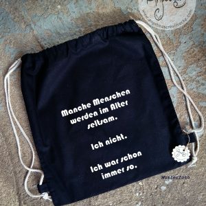 TurnBeutel lustig "Ich war schon immer so" BaumwollBeutel